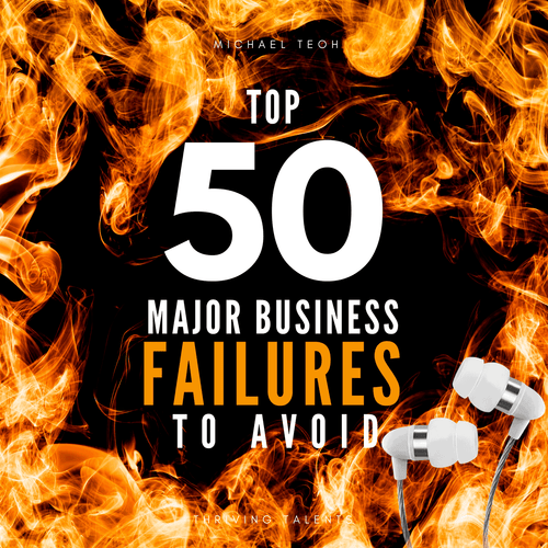 Top 50 Major Business Failures to Avoid (MP3)